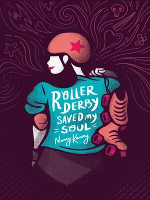 cover image of Roller Derby Saved My Soul